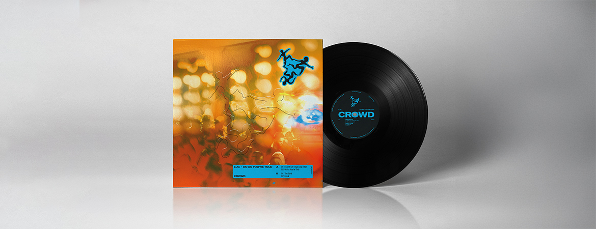 CROWD004: Do As You’re Told EP, Vinyl, 180g